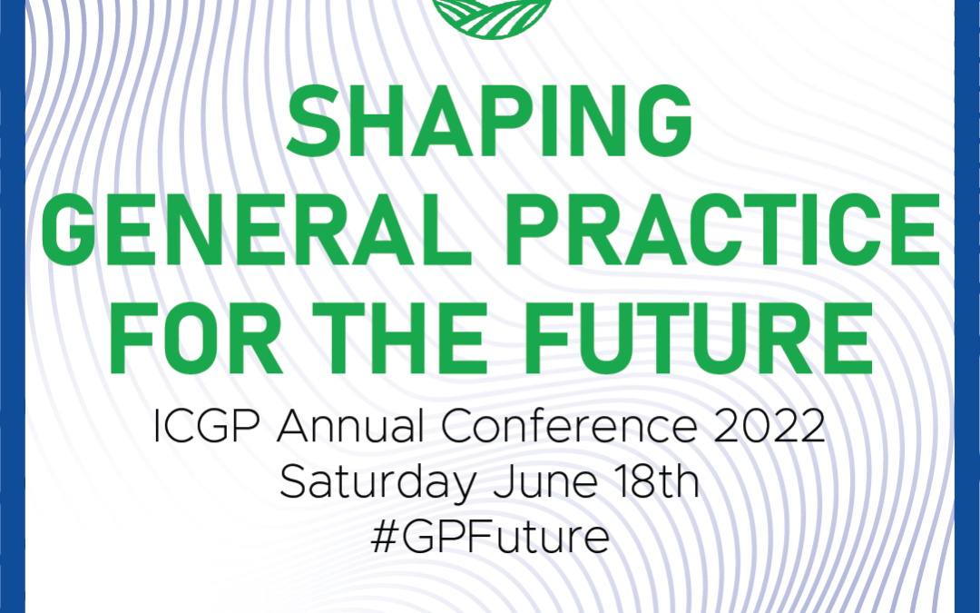 ICGP Annual Conference 2022 Diary Notice & Programme